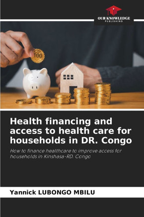 Health financing and access to health care for households in DR. Congo
