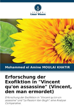 Erforschung der Exofiktion in ""Vincent qu'on assassine"" (Vincent, den man ermordet)