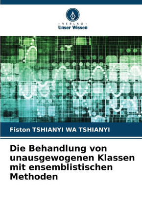 Die Behandlung von unausgewogenen Klassen mit ensemblistischen Methoden