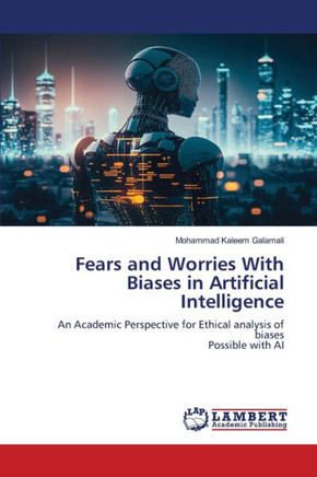 Fears and Worries With Biases in Artificial Intelligence