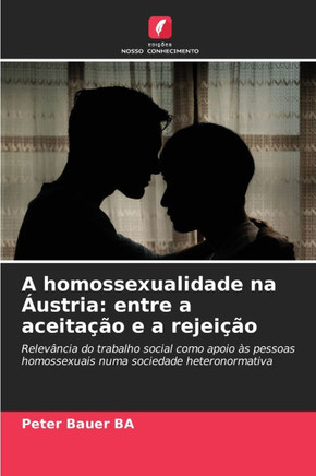 A homossexualidade na ?stria: entre a aceita?o e a rejei?o