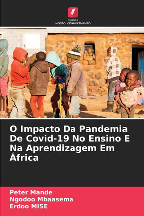 O Impacto Da Pandemia De Covid-19 No Ensino E Na Aprendizagem Em ?rica