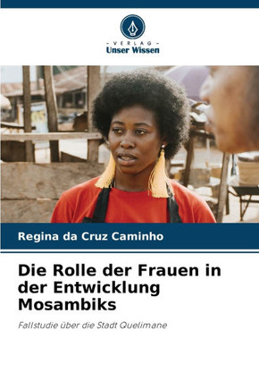 Die Rolle der Frauen in der Entwicklung Mosambiks