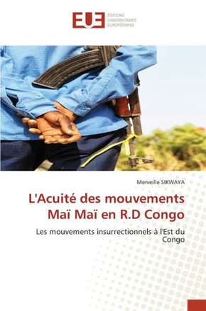 L'Acuit?des mouvements Ma?Ma?en R.D Congo