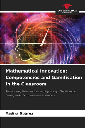 Mathematical Innovation: Competencies and Gamification in the Classroom