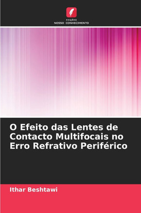O Efeito das Lentes de Contacto Multifocais no Erro Refrativo Perif?ico