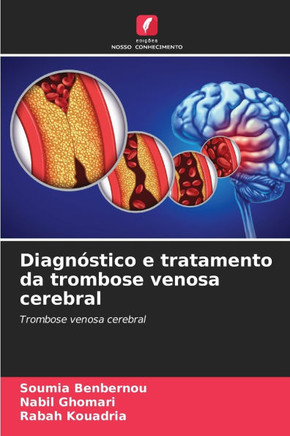 Diagn?tico e tratamento da trombose venosa cerebral