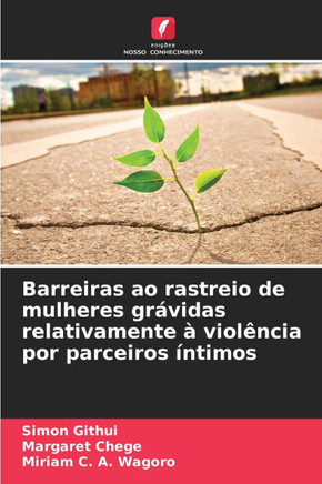Barreiras ao rastreio de mulheres gr?idas relativamente ?viol?cia por parceiros ?timos
