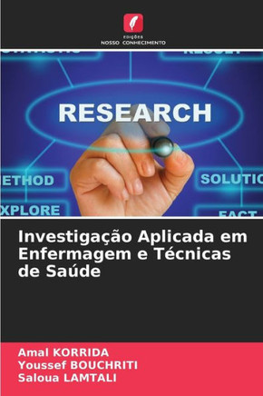 Investiga?o Aplicada em Enfermagem e T?nicas de Sa?e