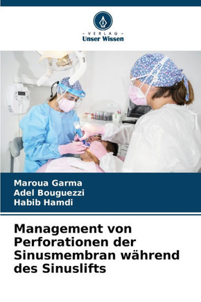 Management von Perforationen der Sinusmembran w?rend des Sinuslifts