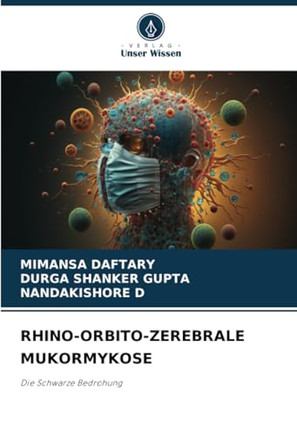 Rhino-Orbito-Zerebrale Mukormykose