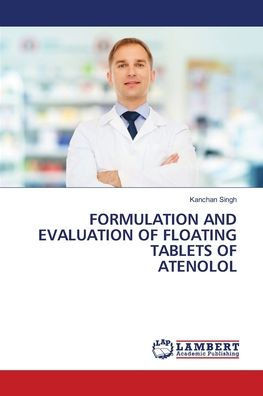 Formulation and Evaluation of Floating Tablets of Atenolol