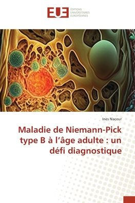 Maladie de Niemann-Pick type B ?l'?e adulte: un d?i diagnostique