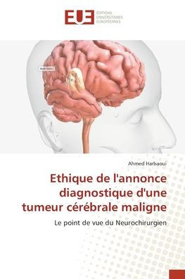 Ethique de l'annonce diagnostique d'une tumeur c??rale maligne