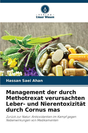 Management der durch Methotrexat verursachten Leber- und Nierentoxizit? durch Cornus mas