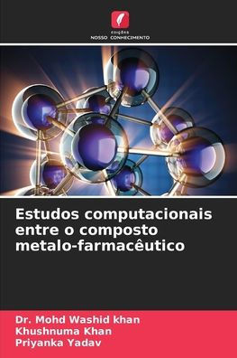 Estudos computacionais entre o composto metalo-farmac?tico