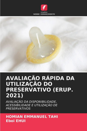 Avalia?o R?ida Da Utiliza?o Do Preservativo (Erup. 2021)