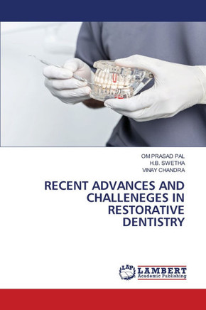 Recent Advances and Challeneges in Restorative Dentistry