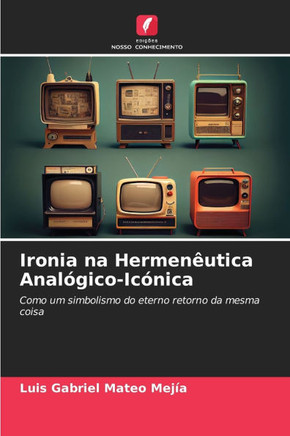 Ironia na Hermen?tica Anal?ico-Ic?ica