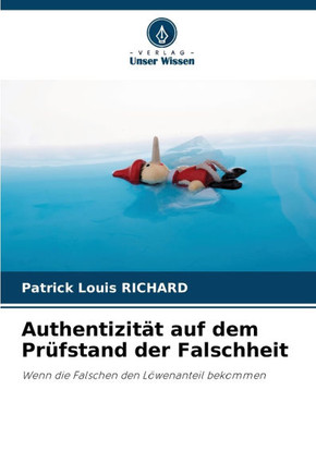 Authentizit? auf dem Pr?stand der Falschheit