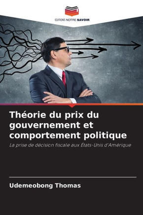 Th?rie du prix du gouvernement et comportement politique