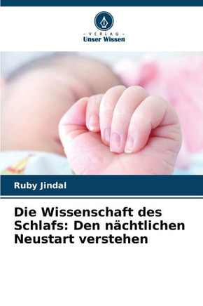 Die Wissenschaft des Schlafs: Den n?htlichen Neustart verstehen