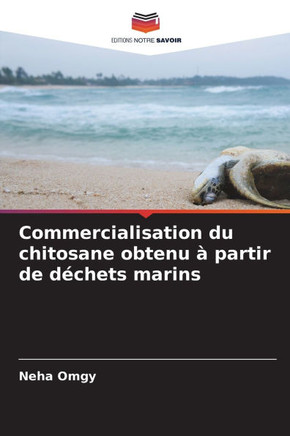 Commercialisation du chitosane obtenu ?partir de d?hets marins