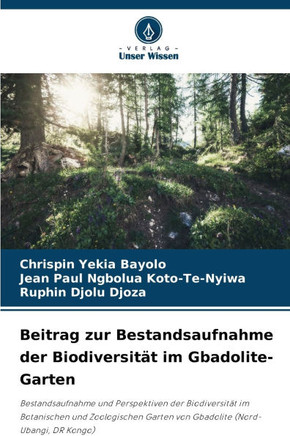 Beitrag zur Bestandsaufnahme der Biodiversit? im Gbadolite-Garten