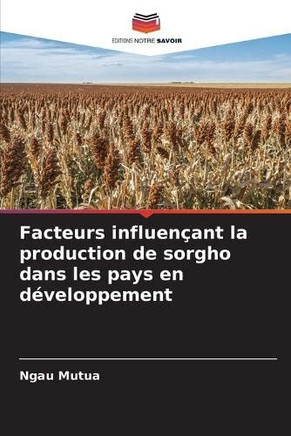 Facteurs influen?nt la production de sorgho dans les pays en d?eloppement