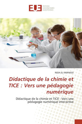 Didactique de la chimie et TICE: Vers une p?agogie num?ique