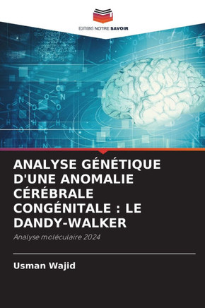 Analyse G??ique d'Une Anomalie C??rale Cong?itale: Le Dandy-Walker