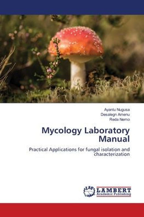Mycology Laboratory Manual