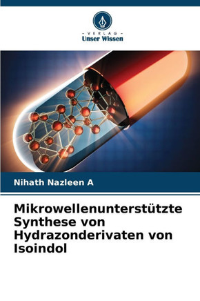 Mikrowellenunterst?zte Synthese von Hydrazonderivaten von Isoindol