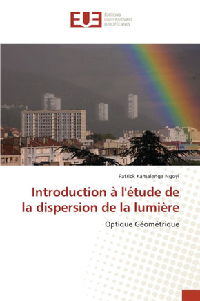 Introduction ?l'?ude de la dispersion de la lumi?e
