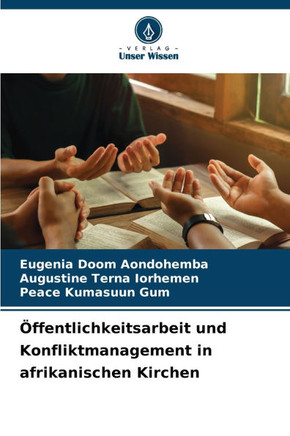 ?fentlichkeitsarbeit und Konfliktmanagement in afrikanischen Kirchen