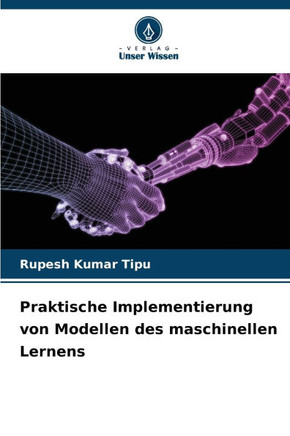 Praktische Implementierung von Modellen des maschinellen Lernens