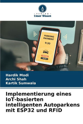 Implementierung eines IoT-basierten intelligenten Autoparkens mit ESP32 und RFID