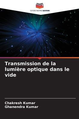 Transmission de la lumi?e optique dans le vide