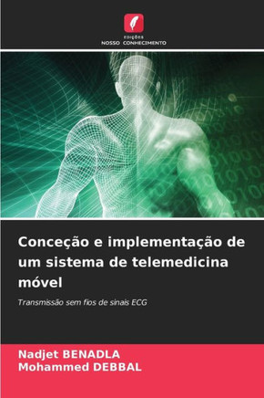 Conce?o e implementa?o de um sistema de telemedicina m?el