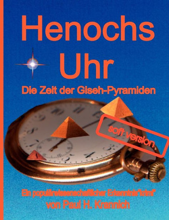Henochs Uhr: Die Zeit der Giseh-Pyramiden