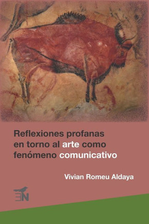 Reflexiones profanas en torno al arte como fen?eno comunicativo