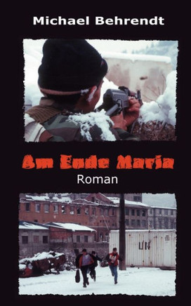 Am Ende Maria: Roman