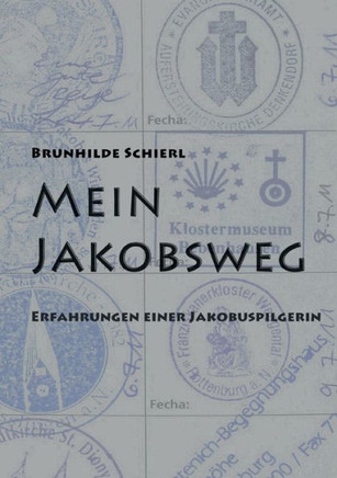 Mein Jakobsweg: Erfahrungen einer Jakobuspilgerin