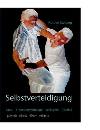 Selbstverteidigung pr?entiv-offensiv-effektiv-realistisch