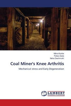 Coal Miner's Knee Arthritis Coal Miner's Knee Arthritis