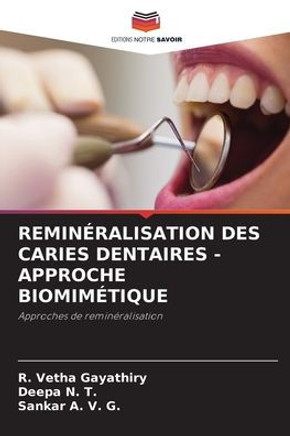 Remin?alisation Des Caries Dentaires - Approche Biomim?ique