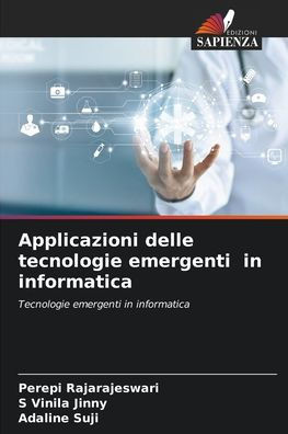 Applicazioni delle tecnologie emergenti in informatica