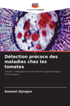 D?ection pr?oce des maladies chez les tomates