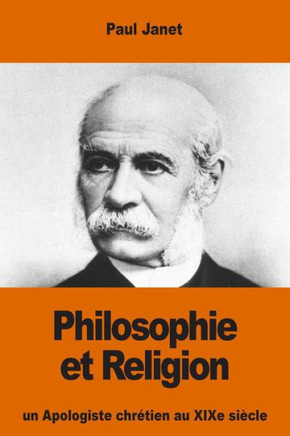 Philosophie Et Religion: Un Apologiste Chrétien Au Xixe SiEcle (French Edition)