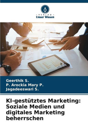 KI-gest?ztes Marketing: Soziale Medien und digitales Marketing beherrschen